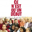 Ce n’est qu’un début, ou la philo pour les tout-petits J’ai vu récemment un joli film documentaire, Ce n’est qu’un début. Deux réalisateurs, Jean-Pierre Pozzi et Pierre Barougier, ont posé leurs caméras dans une école maternelle de Seine et Marne...