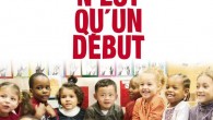 J’ai vu récemment un joli film documentaire, Ce n’est qu’un début. Deux réalisateurs, Jean-Pierre Pozzi et Pierre Barougier, ont posé leurs caméras dans une école maternelle de Seine et Marne...