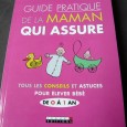 Le guide pratique de la maman qui assure (Concours) Il y a quelques semaines les éditions Leduc.S m’ont envoyé le Guide pratique de la maman qui assure de l’australienne Kaz Cook (traduit par Frédérique Corre Montagu), un guide destiné...